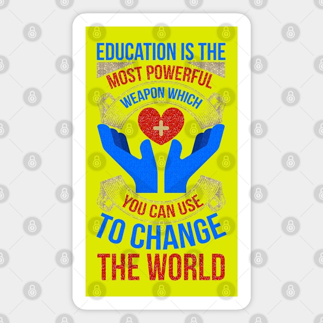 Education is the most powerful Magnet by Globe Design